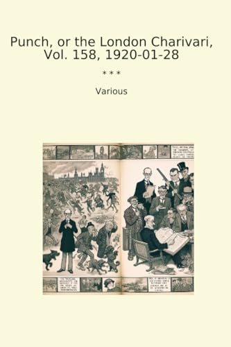 Punch, or the London Charivari, Vol. 158, 1920-01-28 (Classic Books)