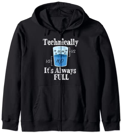 Technically It's Always Full Funny Science - Vaso de agua Sudadera con Capucha
