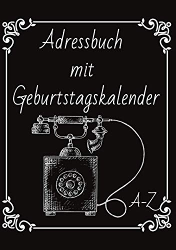 Adressbuch mit Geburtstagskalender: Kontaktbuch A5 mit Register A-Z, Deutsch