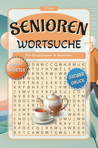 XXL Wortsuchrätsel für Senioren: 1.000+ Wörter in Großdruck (Wortsuchrätsel Senioren, Band 1)
