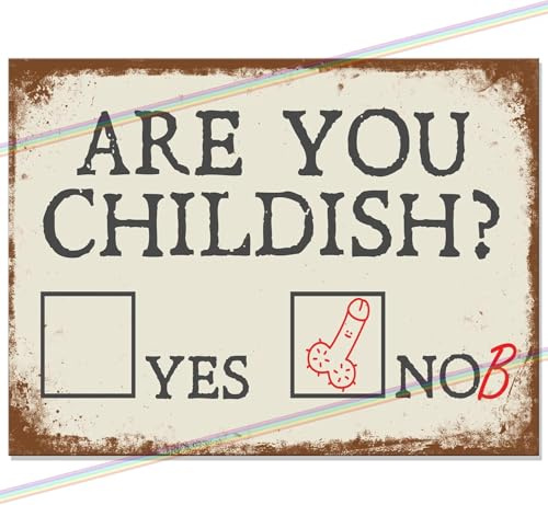 P&P Homeware Are You Childish Funny Aluminium Sign - 15x10cm Retro Wall Plaque for Home Pub, Garage, Man Cave Decor Garden Bar 30th 40th 50th 60th Birhday - Witty Father’s Day