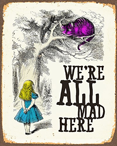 Alice in Wonderland We're All Mad here Metal Wall Sign 6x8inches Plaque Vintage Retro Poster Art Picture Print TS988