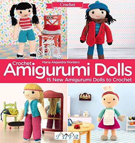 Crochet Amigurumi Dolls by Maria Alejandra Montero (2016-04-01)