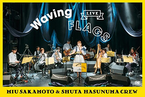 Miu Sakamoto & Shuta Hasunuma Crew - Live Waving Flags [Japan DVD] YCBW-10056