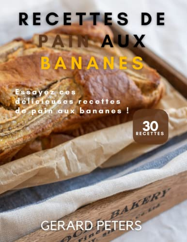 Recettes de pain aux bananes: Essayez ces délicieuses recettes de pain aux bananes !