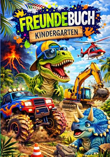 Freundebuch- Kindergarten: Dinos und Autos: ein Album für deine ersten Freunde, Perfekte Geschenk für die Einschulung, Mein Freundebuch Kindergarten, für Jungs