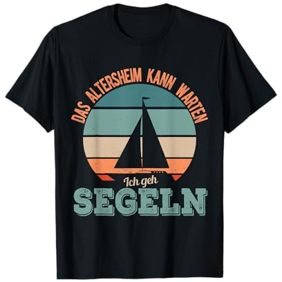 Rentner Segeln Segler Pension Rente 2022 Pensioner Ruhestand T-Shirt