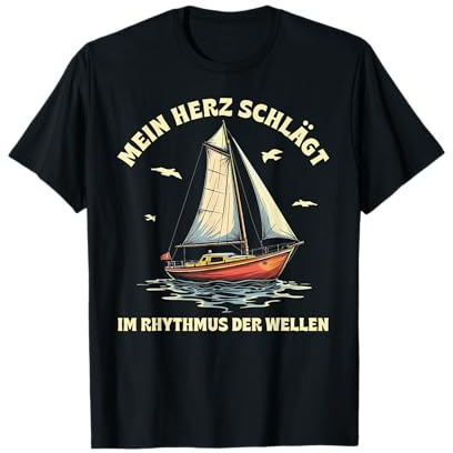 Lustige und witzige Segeln Geschenke Segel Boot Segler T-Shirt