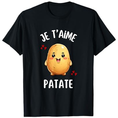 Je Taime Patate Drôle Frites Cadeau Patate Humour T-Shirt