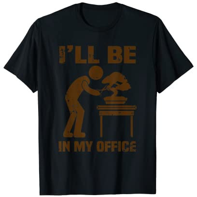Lustiger Garten-Bonsai-Baum, mit Aufschrift I'll Be In My Office, Geschenk T-Shirt