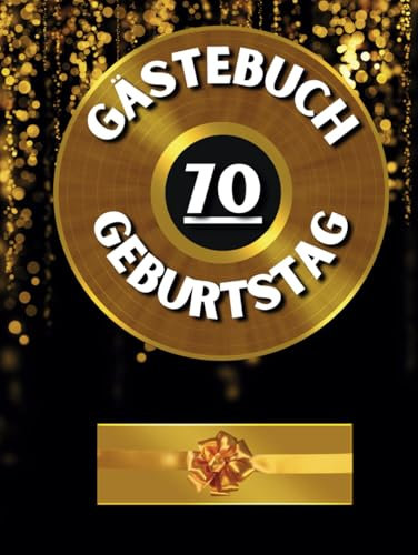 Gästebuch 70 Geburtstag: Ideal für persönliche Widmungen, Wünsche und Fotos. Für 30 bis 60 Gäste. Gästebuch und Erinnerungsalbum zum 70. Geburtstag. ... eines siebten Jahrzehnts. Vintage-Dekoration.