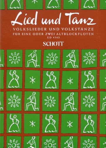Lied und Tanz: Volkslieder und Volkstänze. 2 Alt-Blockflöten. Spielpartitur.