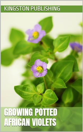 Growing Potted African Violets (Healthy Gardens)