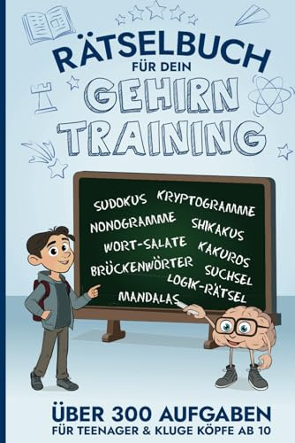Rätselbuch ab 10 Jahren | 300+ Aufgaben: Logikrätsel, Sudokus, Mandalas, Labyrinthe & mehr fürs Gehirntraining | Für Kinder, Teenager & Erwachsene: 4 ... Geschenk, für Freizeit, Schule & unterwegs
