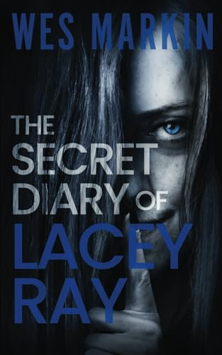 The Secret Diary of Lacey Ray: A British Crime Thriller (DCI Michael Yorke Crime Thriller)
