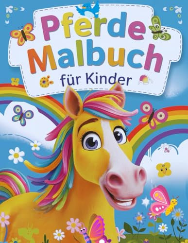 Pferde Malbuch für Kinder: Lustige und lehrreiche Ausmalbilder für junge Pferdeliebhaber!