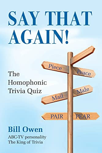 Say That Again!: The Homophonic Trivia Quiz