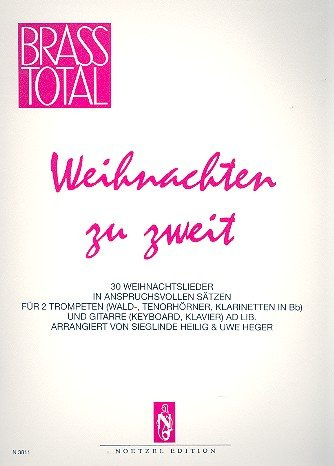 Weihnachten zu zweit: 30 Weihnachtslieder in anspruchsvollen Sätzen für 2 Trompeten (Wald-, Tenorhörner,