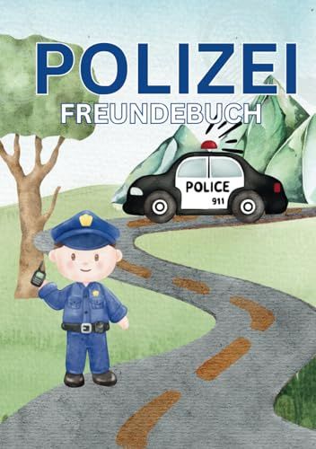 Kita Freundebuch Polizei - Die ersten Freunde im Kindergarten zum Ausfüllen - Ein tolles Erinnerungsbuch für bis zu 20 Freunde: Freundebuch für den Kindergarten für Jungen ab 2 Jahre