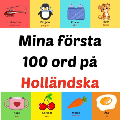 Mina första 100 ord på Holländska: bilderbok för barn 1-10 år