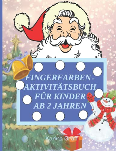 Fingerfarben-Aktivitätsbuch für Kinder ab 2 Jahren: Lustiges Weihnachts-Malbuch für Kleinkinder von 2-5 Jahren | Perfektes Geschenk für Jungen und Mädchen