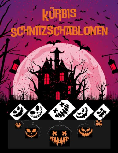 Kürbis Schnitzschablonen: 54 einzigartige Schablonen mit lustigen und gruseligen Designs zum Basteln von Halloween-Dekorationen im Freien, | Basteln ... | Aktivitätsbuch | Größe 8,5 x 11 Zoll