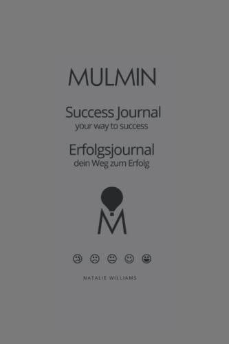 MULMIN Success Journal / Erfolgsjournal: Your Way To Success / Dein Weg zum Erfolg