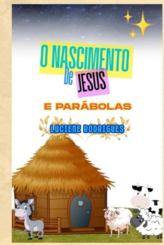 O NASCIMENTO DE JESUS E PARÁBOLAS: LINGUAGEM SIMPLIFICADA