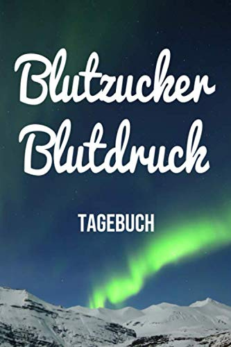 Blutzucker Blutdruck Tagebuch: 2 Jahre Täglich Blutzucker & Blutdruck Werte notieren, Vor-Nach (Frühstück, Mittagessen, Abendessen, Schlafenszeit)