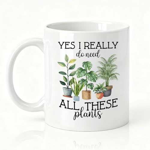SRWNFOS I Really Do Need These Plants Double-Sided Ceramic Mug, Funny Plant Collector Mug for Men Women, Houseplant Tea Cup, Gardner Gifts for Family Friend, Christmas Birthday Gifts for Planter Plant