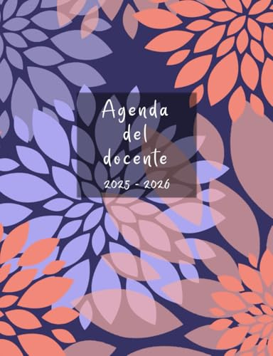 AGENDA DEL DOCENTE 2025-2026: Copertina Crisantemi 19x25 cm
