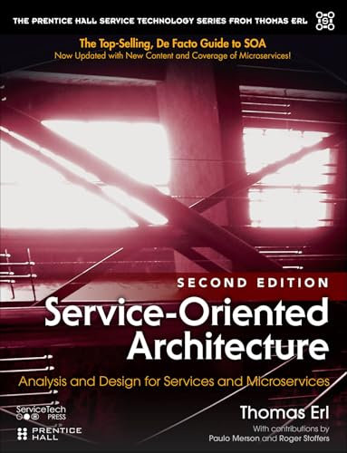 Service-Oriented Architecture: Analysis and Design for Services and Microservices (The Pearson Service Technology Series from Thomas Erl) (English Edition)