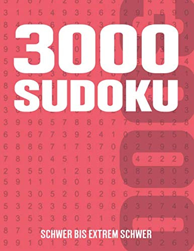 3000 Sudoku: Sudoku Heft mit 3000 Rätseln - Schwierigkeit Schwer bis Extrem Schwer - für Kinder, Erwachsene und Senioren