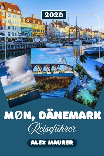 MON, DÄNEMARK REISEFÜHRER 2026: Der einzige Reiseführer, den Sie für Dänemarks schönste Insel brauchen