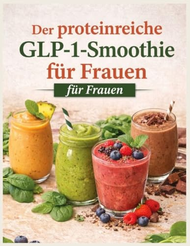 Der proteinreiche GLP-1-Smoothie für Frauen: Eine Sanfte Methode Zur Linderung Von Glp-1-Nebenwirkungen Wie Übelkeit, Müdigkeit Und Appetitverlust, Während Gleichzeitig Deine Gewichtsabnahme Optimal
