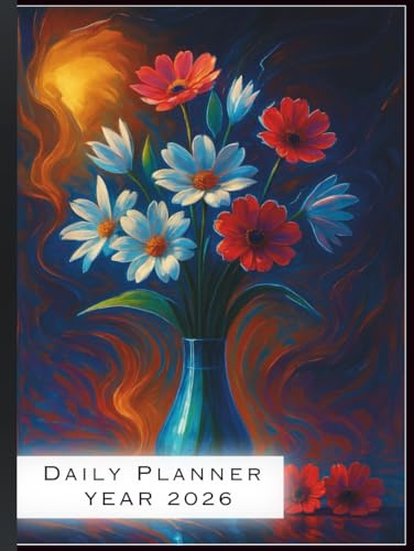 2026 Daily Planner: A4 Size Hardcover Day-Per-Page Diary with Glossy Floral Vase Design: Full-Year Organizer for Productivity, Mindfulness, and Seniors