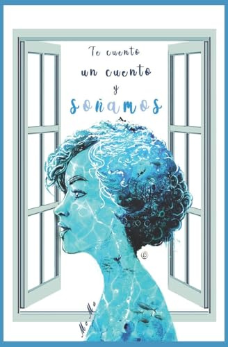 TE CUENTO UN CUENTO Y SOÑAMOS