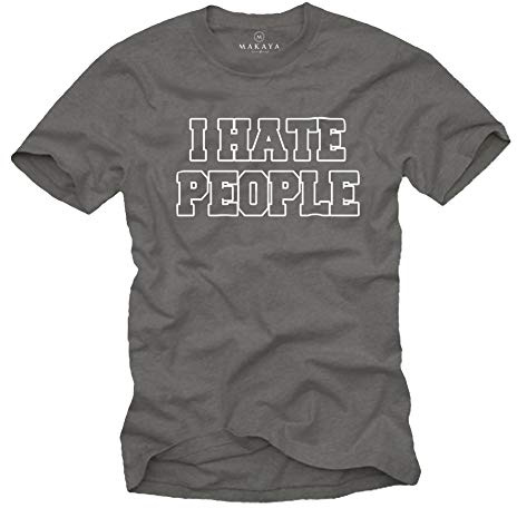 MAKAYA Magliette con Frasi Ironiche Famose Divertenti da Uomo - Odio la Gente T-Shirt Inglese