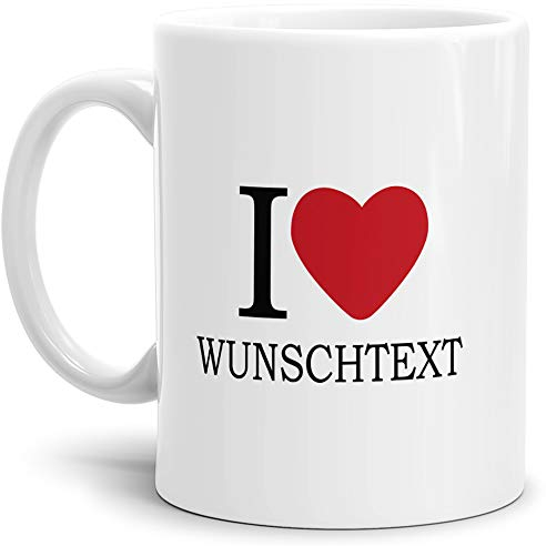 Tassendruck I Love Tasse mit eigenem Wunschtext/Selbst-Gestalten/Liebe/Becher/Mug/Cup/Geschenk-Idee/Weiss