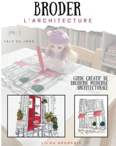 Broder l'architecture: Guide créatif de broderie moderne architecturale