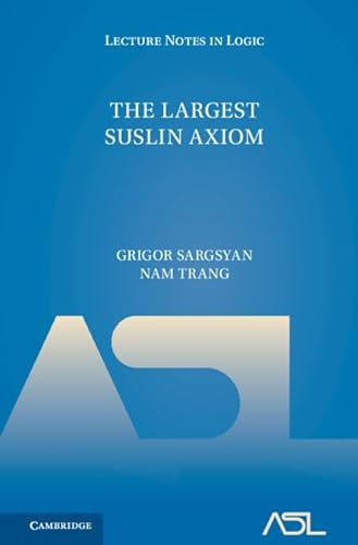 The Largest Suslin Axiom (Lecture Notes in Logic Book 56) (English Edition)