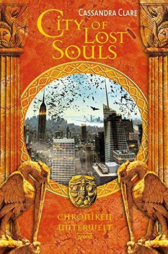 City of Lost Souls: Chroniken der Unterwelt by Clare, Cassandra (2014) Broschiert