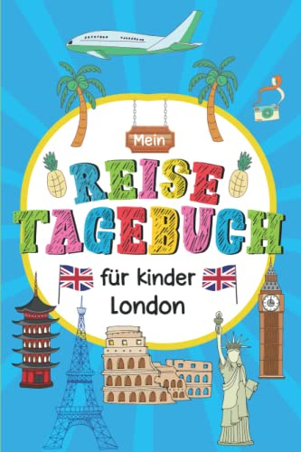 Reisetagebuch London für Kinder: England Kinder Reise Aktivitätsbuch & Urlaubstagebuch zum Ausfüllen,Eintragen,Malen,Einkleben für Ferien & Urlaub & Unterwegs A5