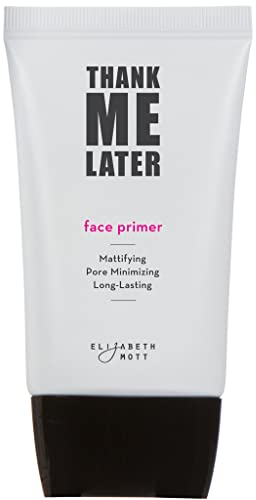 Elizabeth Mott Face Primer Foundation Base - Thank Me Later Mattifying Primer Makeup for Shine Control - Pore Minimizer Make Up Base for Oily Skin - Hides Wrinkles & Fine Lines for Older Skin - 30 g