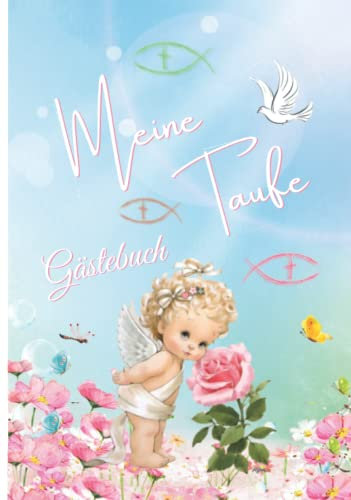 Meine Taufe Gästebuch: Für Mädchen Taufe Geschenk,Wunderbare Erinnerungsbuch ,Babybuch,Taufalbum, für Glückwünsche & Foto ,Rosa, Farben Fische, Weiße Taube