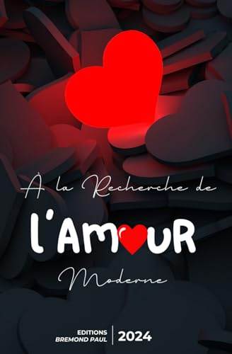 À la Recherche de l'Amour Moderne