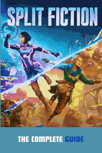 Split Fiction: The Complete Guide