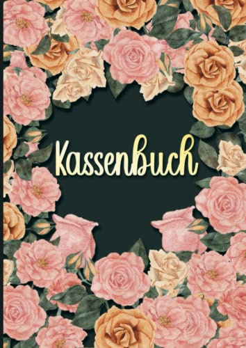 Kassenbuch: Ein einfaches und praktisches Buch, um Ihre Finanzen unter Kontrolle zu halten. Geeignet für Selbständige, Kleinunternehmer, Gastronomen und Vereine. DIN A4, 110 Seiten.