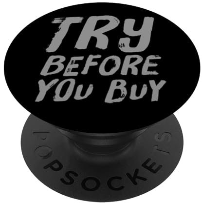 Buying Quotes Funny Text Quotes Try Before You Buy PopSockets Adhesive PopGrip