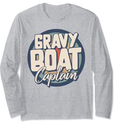 Thanksgiving Gravy Boat Captain Father Dad Autumn Fall Dinne Long Sleeve T-Shirt